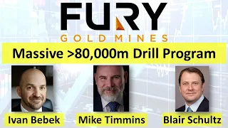 Fury Gold Mines’ Massive 80,000m Drill Program with CEO Mike Timmins & Chairman Ivan Bebek