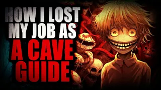 “How I Lost My Job As A Cave Guide” | Creepypasta Storytime