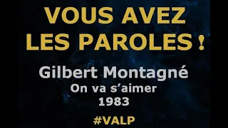 Gilbert Montagné -  On va s'aimer -  Paroles lyrics  - VALP