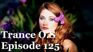 Trance & Vocal Trance Mix | Trance O.S Episode 125 | July 2023