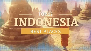 12 Most Beautiful Places to Visit in Indonesia - Your Guide to a Vacation in Paradise!