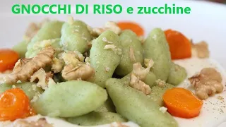 GNOCCHI di RISO e ZUCCHINE al parmigiano Ricetta gnocchi di riso