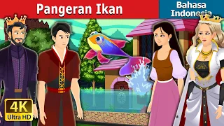 Pangeran Ikan | Fish Prince in Indonesian | Dongeng Bahasa Indonesia @IndonesianFairyTales