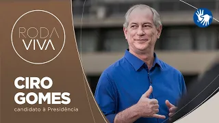 Roda Viva | Ciro Gomes | 15/08/2022