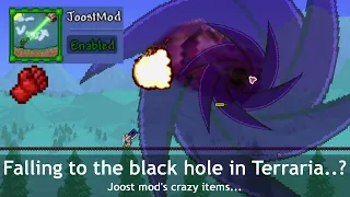 I have formed a Black hole in Terraria... (Joost mod's crazy items)