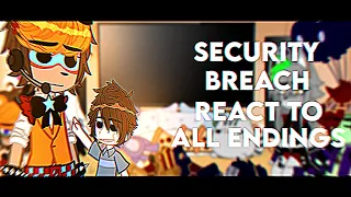 SECURITY BREACH REACT TO ALL ENDINGS || FNAF || Gacha Club 🐰°PEACHYY°