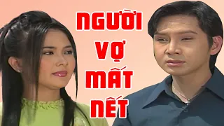 Người Vợ Mất Nết - Cải lương xã hội Thanh Ngân, Vũ Luân, Hồng Nga, Diệp Lang