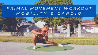 BODYWEIGHT CARDIO & MOBILITY | Primal Movement Workout (Intermediate)