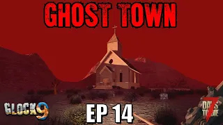 7 Days To Die - Ghost Town EP14 (Alpha 18)