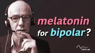 Does melatonin help bipolar disorder? - Sleep expert Prof. Greg Murray