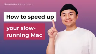 Why is my Mac so slow? Top 8 tips to speed up Mac