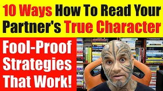 10 Ways How To Read Your Partner's True Character. Fool-Proof Strategies That Work! - Video 7025