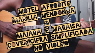 Motel Afrodite - Marília Mendonça & Maiara e Maraisa - cover/cifra no violão - como tocar