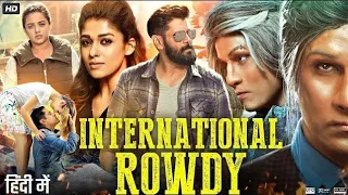 International Rowdy Full Movie | Chiyaan Vikram | Nayantara | Nithya Menen | New South Movie 2023
