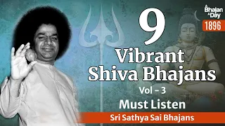 9 Vibrant Shiva Bhajans Vol - 2 | Sri Sathya Sai Bhajans