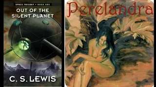 Out of the Silent Planet C.S. Lewis Space Trilogy Summer Reading