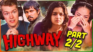 HIGHWAY Movie Reaction Part (2/2)! | Alia Bhatt | Randeep Hooda | Durgesh Kumar