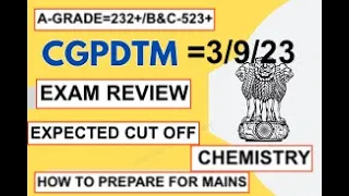 CGPDTM-PRE-3/9/2023 II EXAM REVIEW II EXPECTED CUT OFF II HOW TO PREPARE FOR MAINS-1/10/23 II