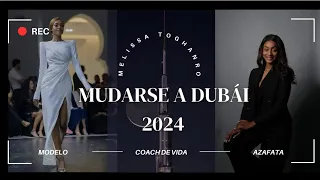 Mudarse a Dubái en 2024. Mi proceso y toda la información que necesitas