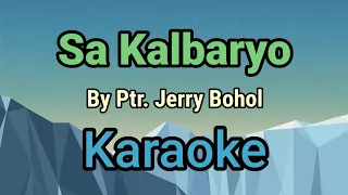 Sa Kalbaryo By Ptr. Jerry Bohol (karaoke version)