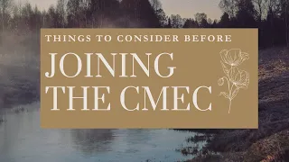 Things To Consider Before Joining the CMEC