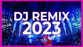 DJ REMIX 2023 - Remixes & Mashups of Popular Songs 2023 | DJ Remix Songs Dance Club Music Mix 2023