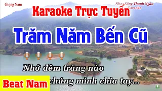 Trăm Năm Bến Cũ Karaoke Tone Nam | Organ Nhạc Sống Thanh Ngân