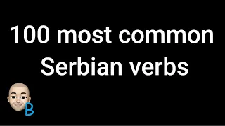 Complete Course Lesson 24 - 100 most common Serbian verbs ★ Croatian & Bosnian CC