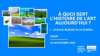 En débat l A quoi sert l'histoire de l'art ? ... à nous rendre plus divers