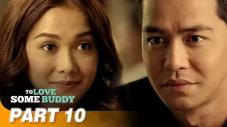 'To Love Some Buddy' FULL MOVIE Part 10 | Maja Salvador, Zanjoe Marudo