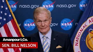 NASA Admin Bill Nelson on Russia Leaving the ISS and China’s Space Secrecy | Amanpour and Company