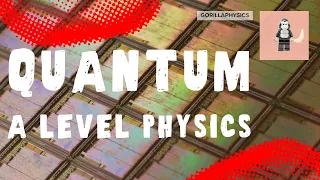 Quantum Physics is Easy to Understand - A Level - calculations and explanations with the photon