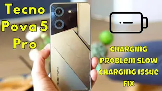 Tecno Pova 5 Pro Charging Problem  slow charging issue fix || How to solve charging issues