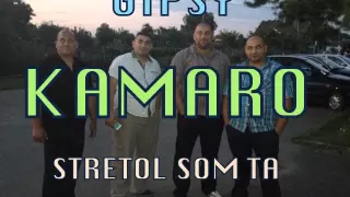 GIPSY KAMARO - STRETOL SOM TA LASKA