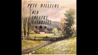 Pete Williams  - Sings Old Country Favorites; Volume 1 (1960s?) complete mono album