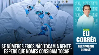 Se números frios não tocam a gente, espero que nomes consigam tocar | Eli Corrêa Oficial |