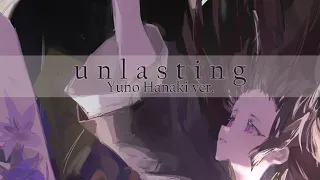 【歌ってみた】unlasting / LiSA 【Yuno Hanaki】