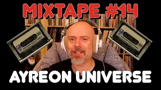 Mixtape #14: Ayreon Universe Live!