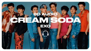 EXO (엑소) - Cream Soda [8D AUDIO] 🎧USE HEADPHONES🎧