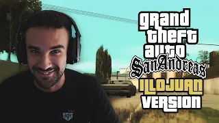 ILLOJUAN en GTA SAN ANDREAS *MEJORES MOMENTOS* "SERIE LEGENDARIA"