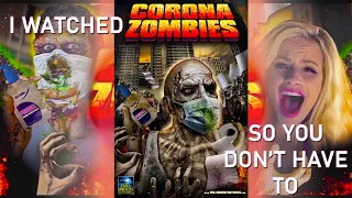 I watched Corona Zombies so you don't have to