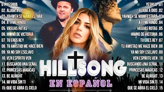 Hillsong en Español Sus Mejores Canciones 2024 🙏Grandes canciones Hillsong en Espanol 🙏🏽