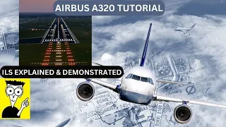 Airbus A320 | In-depth ILS Tutorial