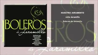 Julio Jaramillo - Nuestro Juramento (Single Oficial)