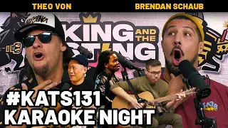 KATS Karaoke Night | King and the Sting w/ Theo Von & Brendan Schaub #131