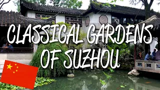 Classical Gardens of Suzhou - UNESCO World Heritage Site