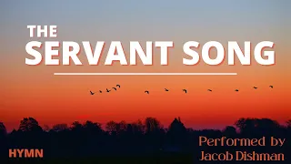 The Servant Song Hymn (Richard Gillard) | Will You Let Me Be Your Servant Lyrics