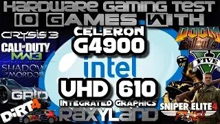 Intel UHD Graphics 610 Test in 10 Games Hardware Gaming Test - RAXYLAND