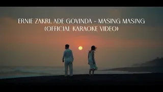 Ernie Zakri, Ade Govinda - Masing Masing (Official Karaoke Video)