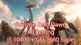 Horizon Zero Dawn All Setting i5 10400 + Gtx 1660 Super